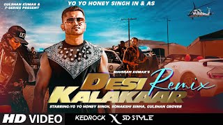 DESI KALAKAAR REMIX Yo Yo Honey Singh  Sonakshi Sinha  Kedrock SD Style [upl. by Anwat]