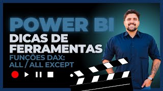 Dicas de Power BI 5 Como Usar a Função ALLALLEXCEPT [upl. by Supmart]