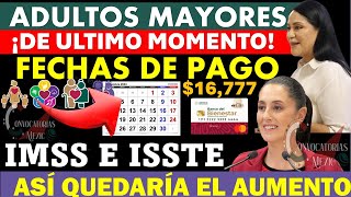 💥💣DE ULTIMO MINUTO 📆 ADULTO MAYOR 🔥conocel tu AUMENTO😱 IMSS e ISSSTE 👉 ASÍ OBTÉN PAGO DE 16 MIL 777 [upl. by Nauqyaj701]