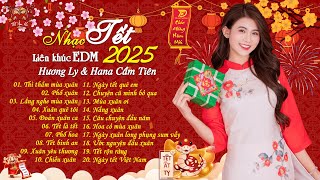 Nhạc EDM REMIX 2025 HAPPY NEW YEAR  Nhạc Tết 2025 Đón Xuân Ất Tỵ Thì Thầm Mùa Xuân Phố Xuân [upl. by Yekcor950]