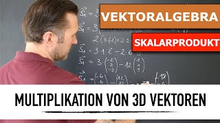 Skalarprodukt von 3D Vektoren  dreidimensionale Vektoren berechnen  Multiplikation von Vektoren [upl. by Akinek]