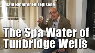 Taking the Waters in Tunbridge Wells  Bald Explorer Full TV Episode [upl. by Dlonyer]