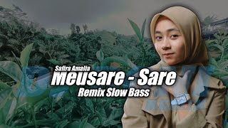 Dj Slow Full Bass  Meusare Sare   Safira Amalia  Remix Santuy Terbaru 2022❗ [upl. by Lanford80]