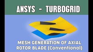 Grid generation of axial compressor blades in Ansys Turbogrid [upl. by Ennaej]