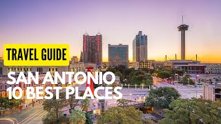 10 Best Places to Visit in San Antonio Texas [upl. by Golda58]