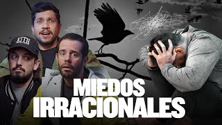 Los miedos irracionales más estúpidos  EP 549 [upl. by Katie]