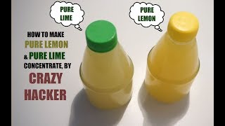 HOW TO MAKE PURE LEMON AND PURE LIME CONCENTRATE BY CRAZY HACKER [upl. by Ritz895]