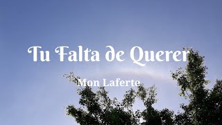 Mon Laferte  Tu Falta de Querer Letra [upl. by Aicertal]