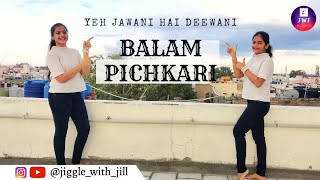 Balam Pichkari  Dance Cover  YJHD  Ranbir  Deepika Jill Jain [upl. by Sredna]