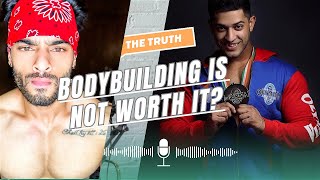 BODYBUILDING WASTE OF MONEY amp TIME  PODCAST1 With Priyam Mahajan  Pranav Saini [upl. by Killie]