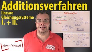 Additionsverfahren  lineare Gleichungssysteme  I  II  Lehrerschmidt  einfach erklärt [upl. by Vitus992]