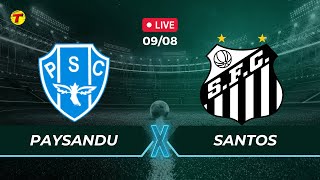 PAYSANDU X SANTOS  CAMPEONATO BRASILEIRO SÉRIE B  AO VIVO  09082024 [upl. by Sampson]