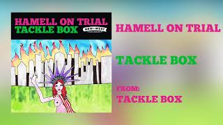 Hamell On Trial  quotTACKLE BOXquot Audio Only [upl. by Sanderson482]