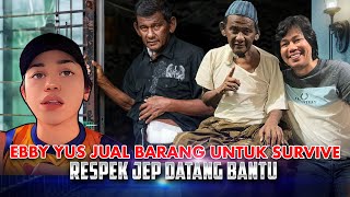 JEP SEPAHTU BANTU EBBY YUS 4 BULAN MENGANGGUR [upl. by Letitia941]