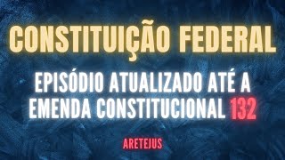 CF88 EP22 Art 167 até 167F Constituição Federal atualizada até a EC132 🎧📚 [upl. by Namwob]