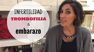 INFERTILIDAD  Trombofilia y embarazo Sabes que es [upl. by Sregor]