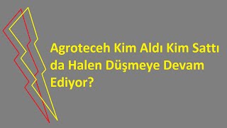 Agroteceh Kim Aldı Kim Sattı da Halen Düşmeye Devam Ediyor AGROT Hisse Aracı Kurum Dağılımı 2024 [upl. by Annahahs]