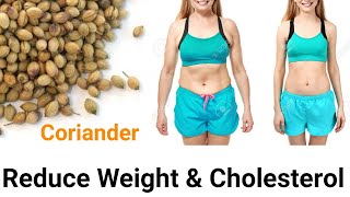 Amazing Coriander Seeds  Reduce Weight amp Cholesterol  How to Use [upl. by Anal]