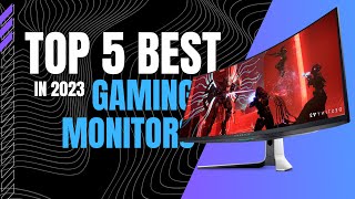 Top 5 BEST Gaming Monitors In 2023 [upl. by Kunin]