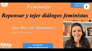 Repensar y tejer diálogos feministas Ana Marcela Montanaro [upl. by Ardeid]