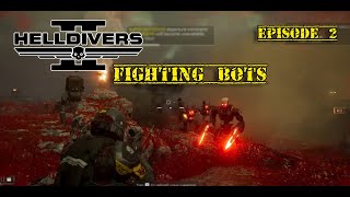 Helldivers 2  Fighting Bots [upl. by Ecila]