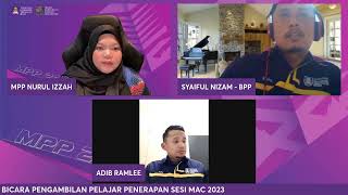 BUAL BICARA PENGAMBILAN PELAJAR PENERAPAN SESI MAC 2023 [upl. by Eidarb923]