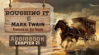 Roughing It Chapter 21  Full Audiobook  Mark Twain Classic  Free Audiobooks on YouTube [upl. by Caresse540]