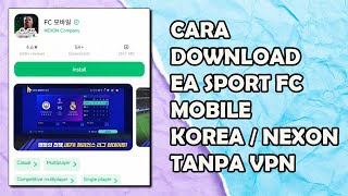 CARA DOWNLOAD EA SPORT FC MOBILE KOREA NEXON 2024 TANPA VPN  DOWNLOAD EA SPORT FC KOREA TERBARU [upl. by Sicular]