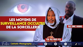 LES MOYENS DE SURVEILLANCE OCCULTES DE LA SORCELLERIE [upl. by Ijies]