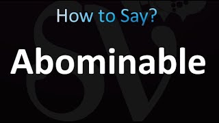 How to Pronounce Abominable correctly [upl. by Learsiy189]