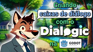 Criando caixas de diálogo na Godot Engine com o Dialogic LIVE [upl. by Gilbart]