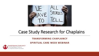 We all have stories to tell Case Study Research for Chaplains Spiritual Care Week [upl. by Inihor]