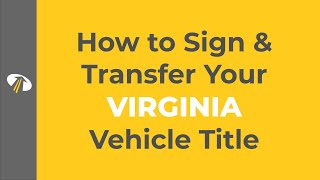 How to Sign Your Virginia Title Transfer [upl. by Nnanaej120]