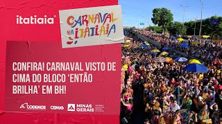 CARNAVAL 2024 EM BH FOLIÃ•ES DO BLOCO ENTÃƒO BRILHA COMEÃ‡ARAM A CHEGAR AINDA DE MADRUGADA [upl. by Ahsayn948]