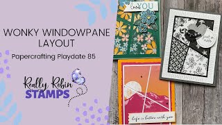 Wonky Windowpane Layout  Papercrafting Playdate 85 [upl. by Ecnerolf]