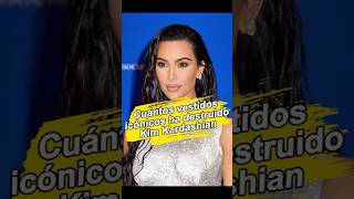 ¿Cuántos vestidos icónicos ha destruido Kim Kardashianforyou celebrity usa fyp [upl. by Eneiluj]