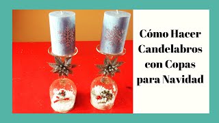 Cómo Hacer Candelabros con copas para navidad [upl. by Ettevey248]