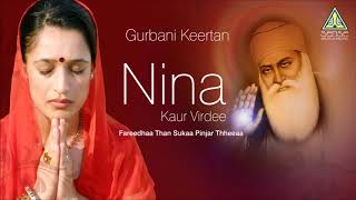 Gurbani Keertan  Virdee Nina Kaur  Fareedhaa Than Sukaa Pinjar Thheeaa [upl. by Madelyn697]