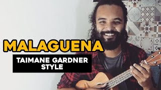 Malaguena Taimane Garner Style [upl. by Tyler]