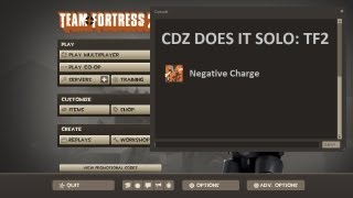 CDZ Does it solo TF2  Negative Charge achievement [upl. by Mchale]