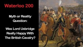 Waterloo 200 Lord Uxbridges Cavalry [upl. by Basham]