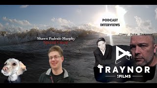 Podcast Interview Shawn Padraic Murphy Episode 10 Hosted by Jimmy Duke Traynor [upl. by Sairtemed]