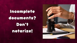 Incomplete documents Don’t notarize v49 [upl. by Belayneh]