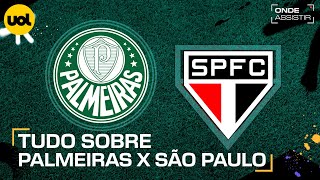 PALMEIRAS X SÃƒO PAULO ONDE ASSISTIR TRANSMISSÃƒO AO VIVO E HORÃRIO PELO BRASILEIRÃƒO [upl. by Nirhtak724]