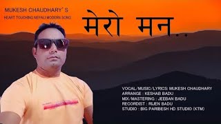 Mero Man Ruwayera ll By Mukesh Chaudhary ll New Nepali Aadhunik Song ll December 24 2023 [upl. by Adalie179]