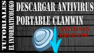 Descargar antivirus portable Clamwin [upl. by Inga87]