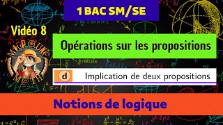 Implication de deux propositions —Opérations sur les propositions — Notions de logique — 1 BAC SMSE [upl. by Graaf]