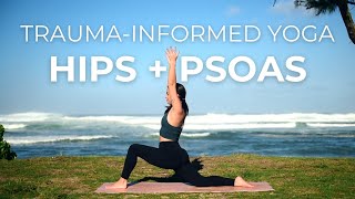 TraumaInformed Yoga for Hips and Psoas  Relaxing Deep Stretches to Release Tension [upl. by Piane]