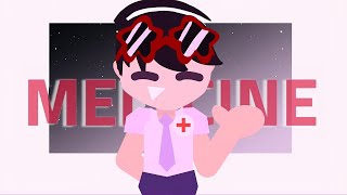 MEDICINE  ANIMATION MEME [upl. by Angelita]