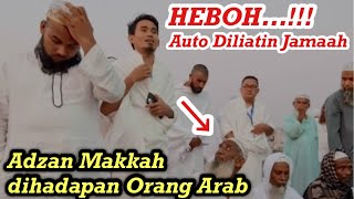 VIRAL  Daeng Syawal Adzan Makkah Dihadapan Orang Arab  Pada Ngeliatin  Merdu Menyentuh Hati [upl. by Lora]